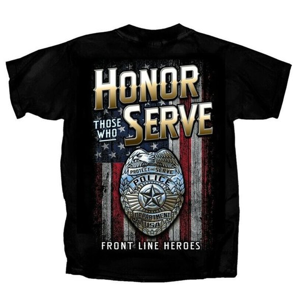 Police Honor Those Who Serve Front Line Heroes Short Sleeve T-Shirt - NEW - Picture 1 of 4